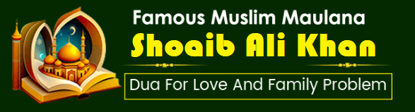 World Famous Molvi Shoaib Ali Khan +91-9610888267